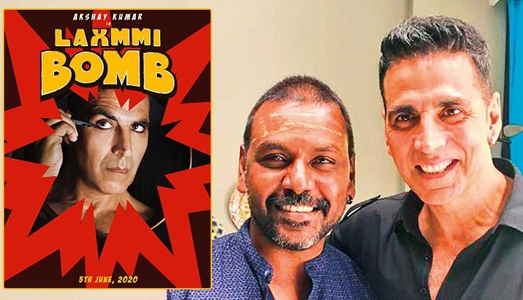 Raghava back on board as the director of Akshay Kumar’s Laxmmi Bomb