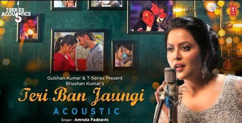 Teri Ban Jaunga By Amruta Fadnavis